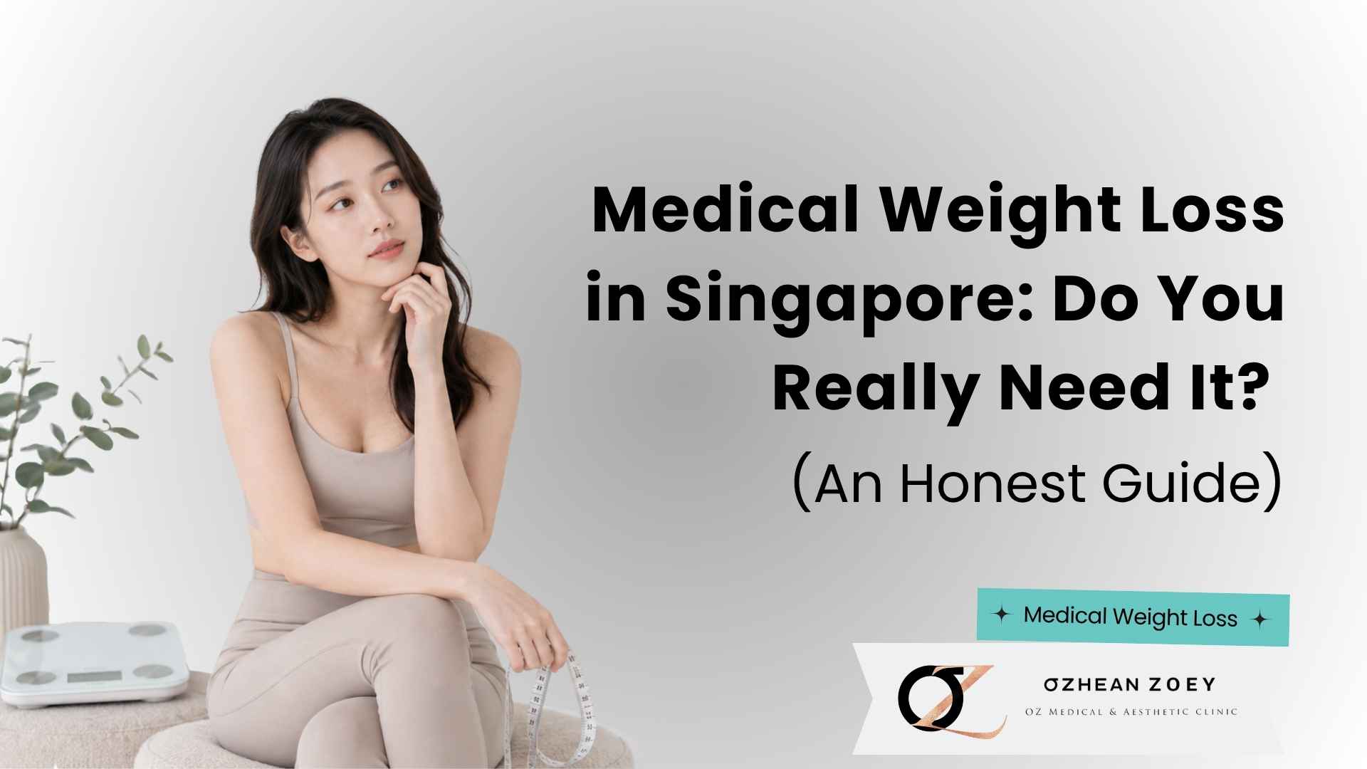 Medical Weight Loss in Singapore: Do You Really Need It? (An Honest Guide)